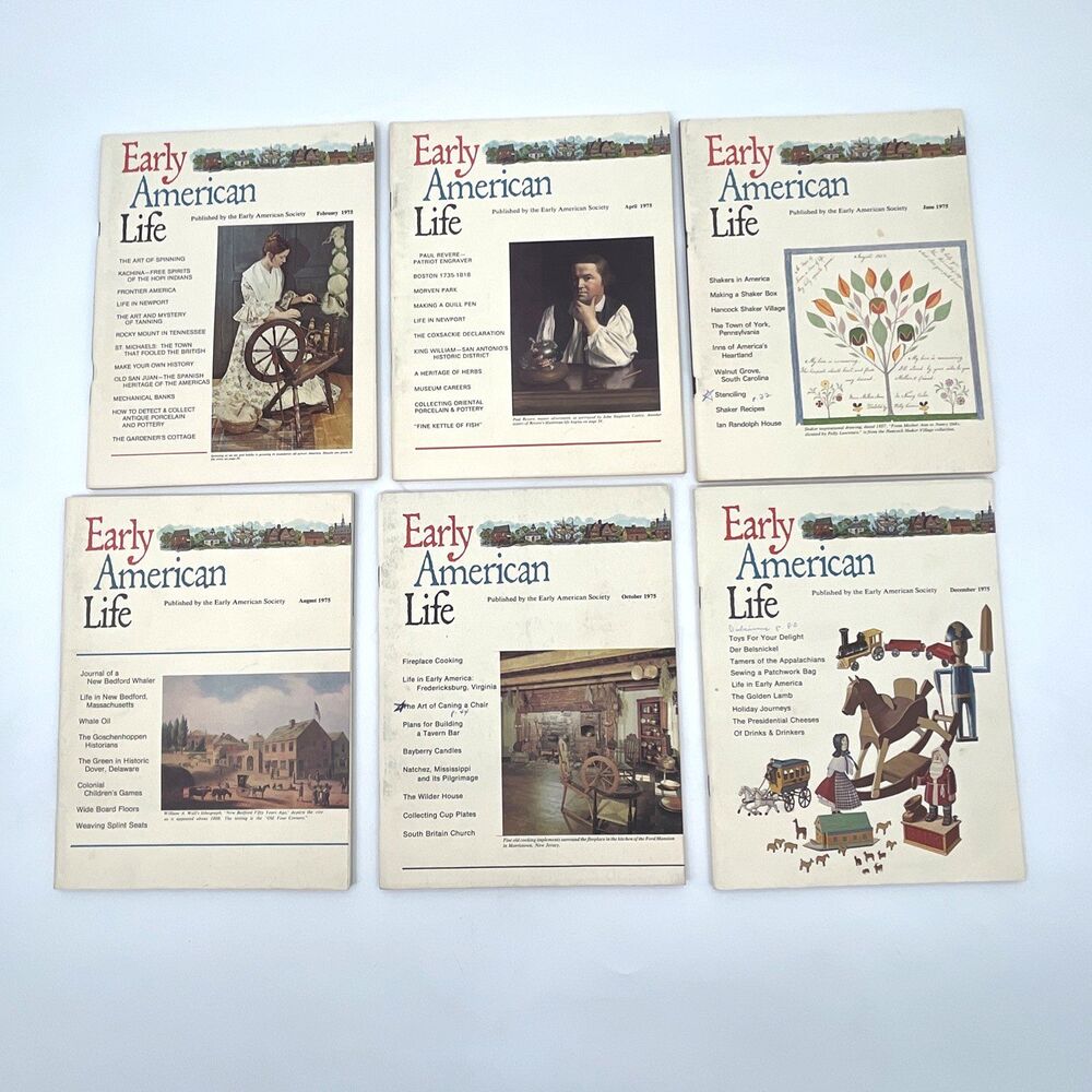 Early American Life Magazine Lot 6 Issues 1975 February-December History Crafts